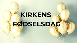balloner med teksten Kirkens fødselsdag